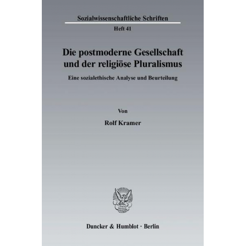 Rolf Kramer - Die postmoderne Gesellschaft und der religiöse Pluralismus.