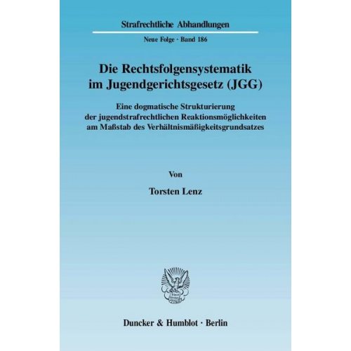 Torsten Lenz - Die Rechtsfolgensystematik im Jugendgerichtsgesetz (JGG).