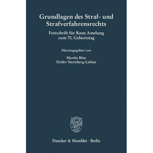 Martin Böse & Detlev Sternberg-Lieben - Grundlagen des Straf- und Strafverfahrensrechts.