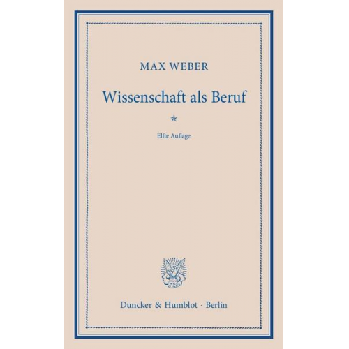 Max Weber - Wissenschaft als Beruf.