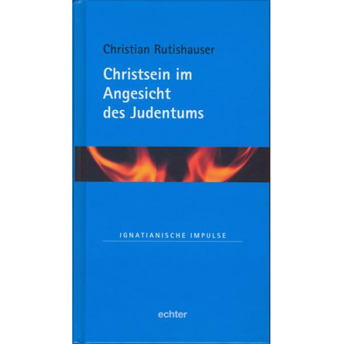 Christian Rutishauser - Christsein im Angesicht des Judentums