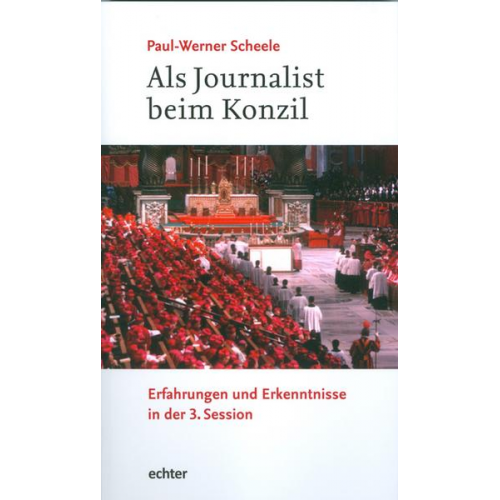 Paul W. Scheele - Als Journalist beim Konzil