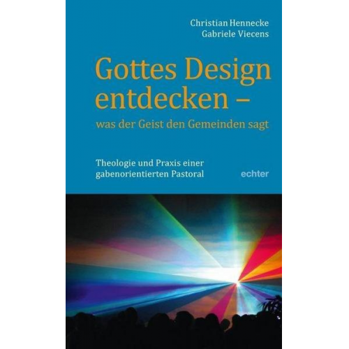 Christian Hennecke & Gabriele Viecens - Gottes Design entdecken – was der Geist den Gemeinden sagt