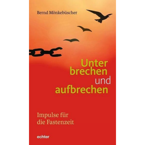 Bernd Mönkebüscher - Unterbrechen und aufbrechen