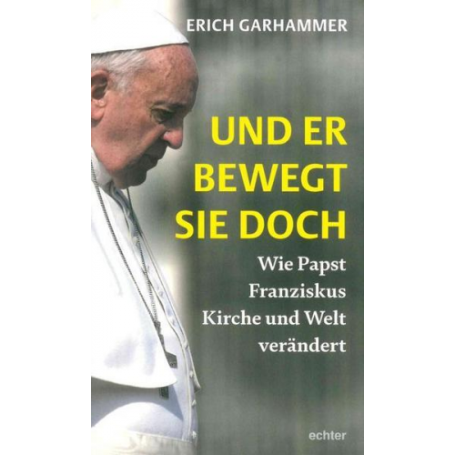 Erich Garhammer - Und er bewegt sie doch