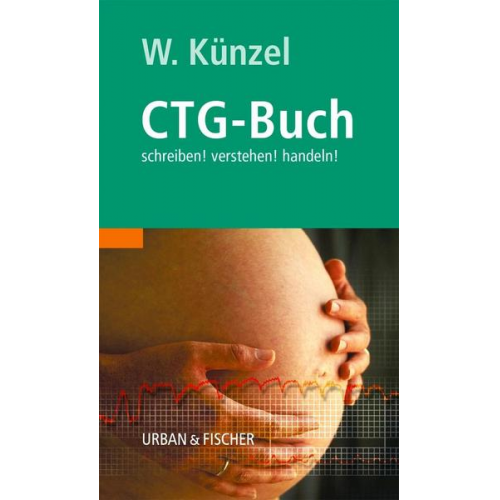 Wolfgang Künzel - Das CTG-Buch