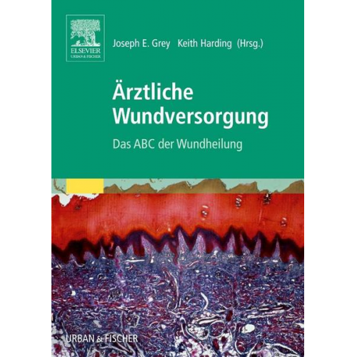 Joseph E. Grey & Keith Harding - Ärztliche Wundversorgung