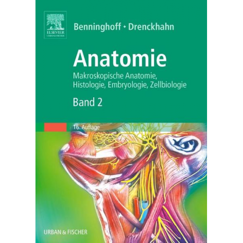 Alfred Benninghoff - Anatomie, Makroskopische Anatomie, Embryologie und Histologie des Menschen.