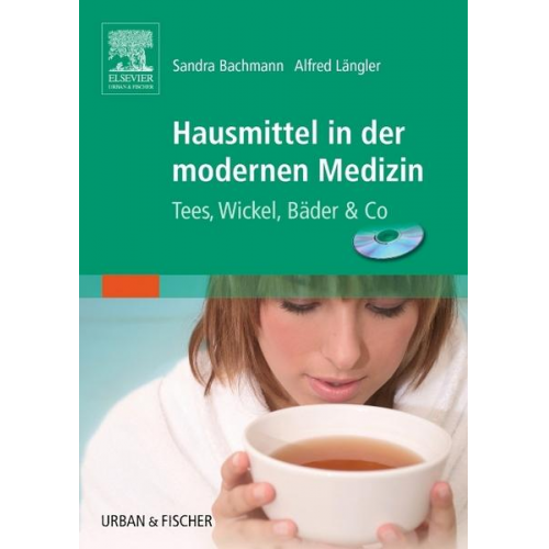 Sandra Bachmann & Alfred Längler - Hausmittel in der modernen Medizin.