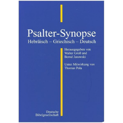 Walter Gross & Bernd Janowski - Psalter-Synopse