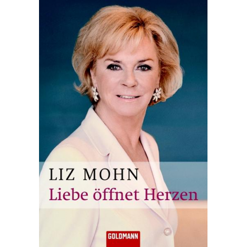 Liz Mohn - Liebe öffnet Herzen