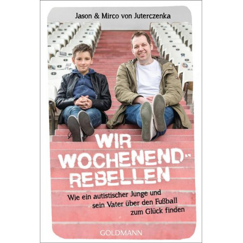 Mirco Juterczenka & Jason Juterczenka - Wir Wochenendrebellen