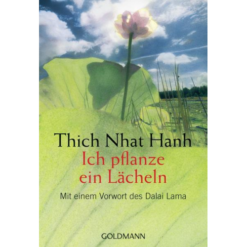 Thich Nhat Hanh - Ich pflanze ein Lächeln