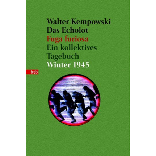 Walter Kempowski - Das Echolot - Fuga furiosa - Ein kollektives Tagebuch - Winter 1945 - (3. Teil des Echolot-Projekts)