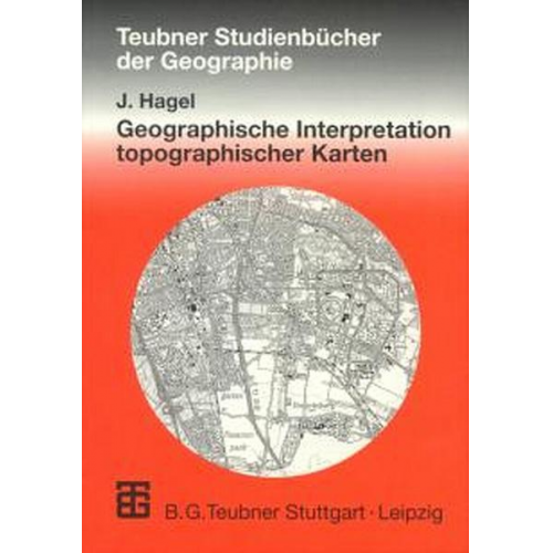 Jürgen Hagel - Geographische Interpretation topographischer Karten