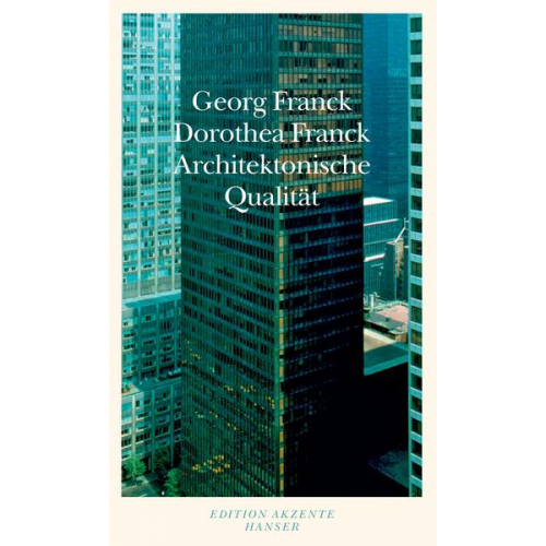 Georg Franck & Dorothea Franck - Architektonische Qualität