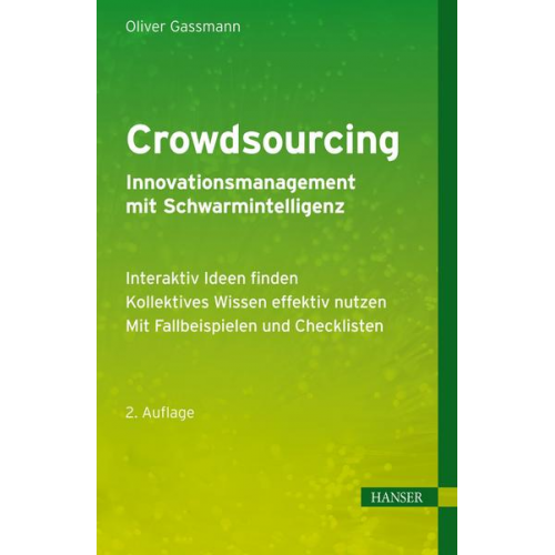 Oliver Gassmann - Crowdsourcing - Innovationsmanagement mit Schwarmintelligenz