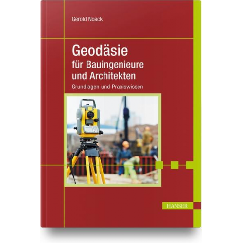 Gerold Noack - Geodäsie für Bauingenieure und Architekten