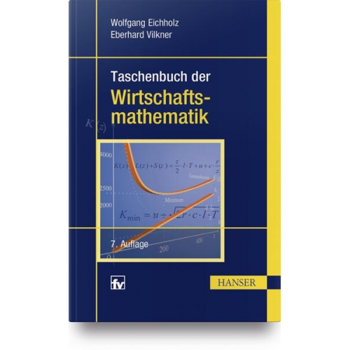 Wolfgang Eichholz & Eberhard Vilkner - Taschenbuch der Wirtschaftsmathematik