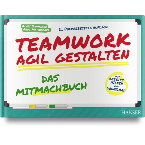 Alois Summerer & Paul Maisberger - Teamwork agil gestalten – Das Mitmachbuch