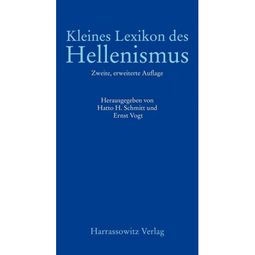 Hatto H. Schmitt & Ernst Vogt - Kleines Lexikon des Hellenismus