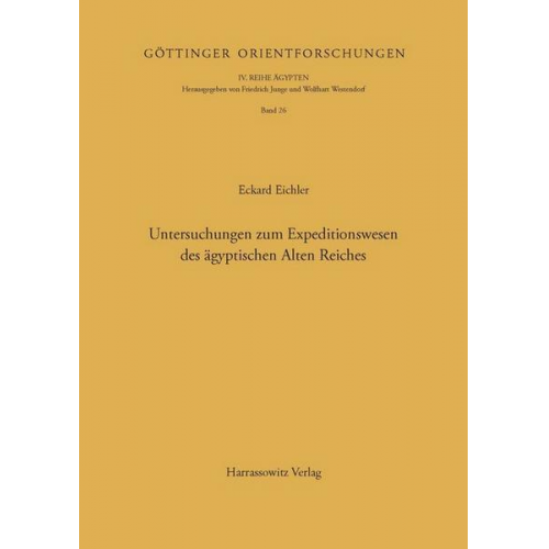 Eckhard Eichler - Untersuchungen zum Expeditionswesen des ägyptischen Alten Reiches