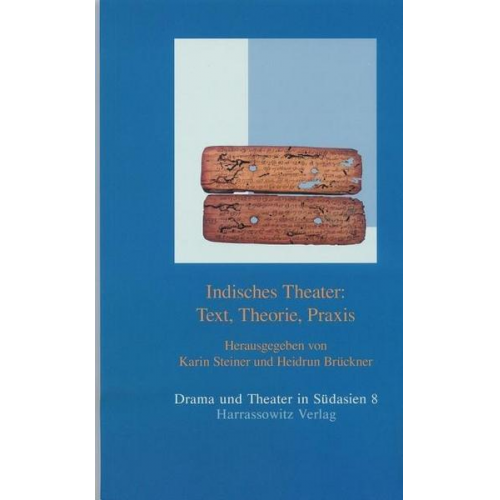 Indisches Theater: Text, Theorie, Praxis