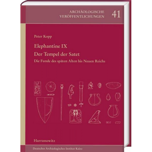 Peter Kopp - Elephantine IX. Der Tempel der Satet