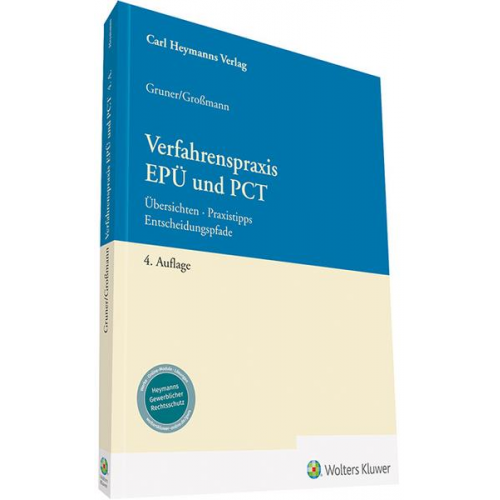 rer. nat. Leopold Joachim Gruner & rer. nat. Arlett Grossmann - Verfahrenspraxis EPÜ und PCT