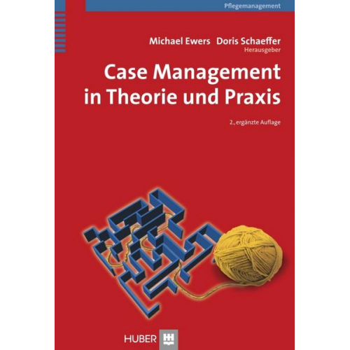 Michael Ewers & Doris Schaeffer - Case Management in Theorie und Praxis