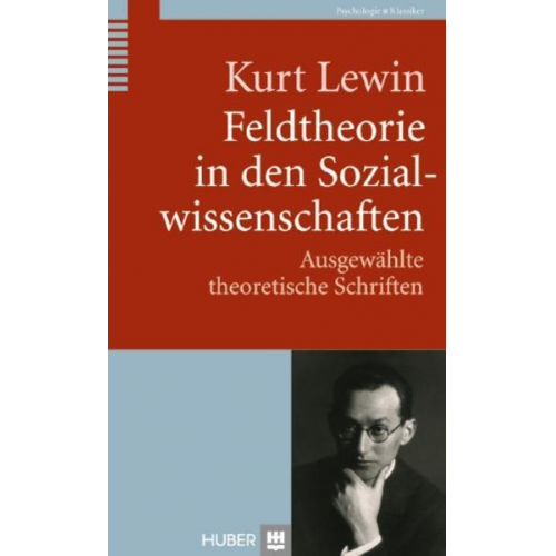 Kurt Lewin - Feldtheorie in den Sozialwissenschaften