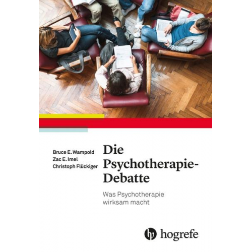 Bruce E. Wampold - Die Psychotherapie-Debatte