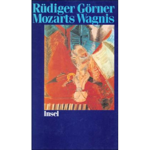 Rüdiger Görner - Mozarts Wagnis