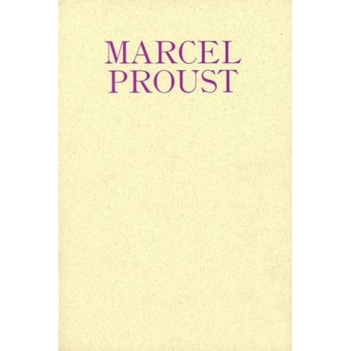 Marcel Proust - Schreiben ohne Ende