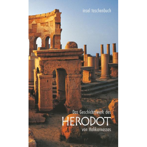 Herodot Halikarnassos - Das Geschichtswerk des Herodot von Halikarnassos