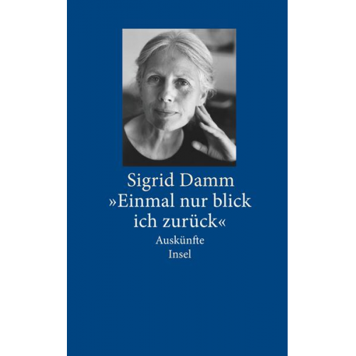 Sigrid Damm - »Einmal nur blick ich zurück«