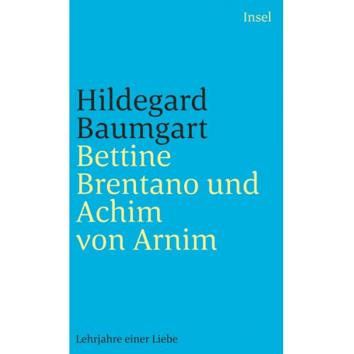 Hildegard Baumgart - Bettine Brentano und Achim von Arnim