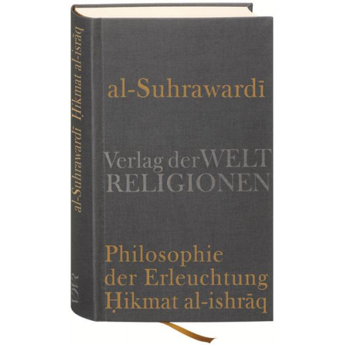 Shihab Al-Din Al-Suhrawardi - Al Suhrawardi, Philosophie der Erleuchtung