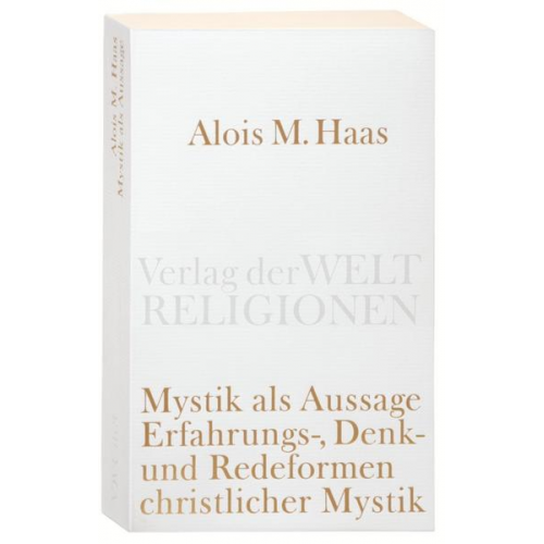 Alois Maria Haas - Mystik als Aussage