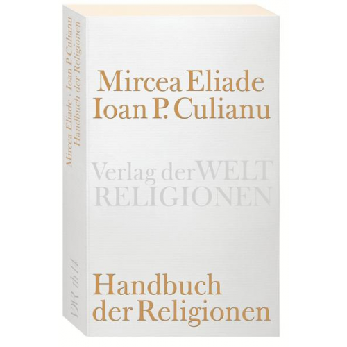 Mircea Eliade & Ioan P. Culianu - Handbuch der Religionen