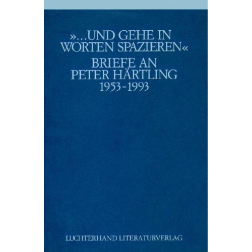 Peter Härtling - ... Und gehe in Worten spazieren