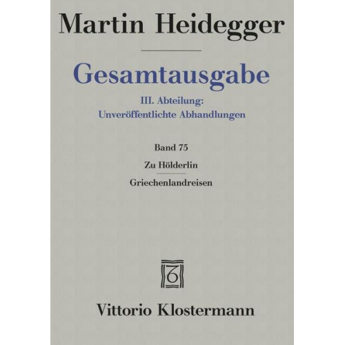 Martin Heidegger - Zu Hölderlin - Griechenlandreisen