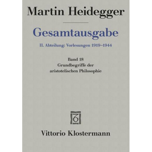 Martin Heidegger - Grundbegriffe der aristotelischen Philosophie (Sommersemester 1924)