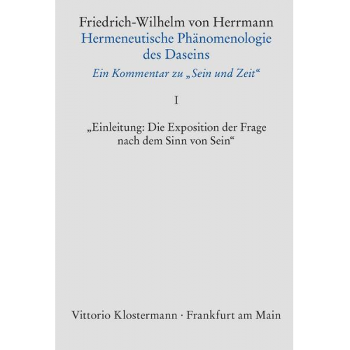 Friedrich-Wilhelm Herrmann - Hermeneutische Phänomenologie des Daseins. Ein Kommentar zu 'Sein und Zeit