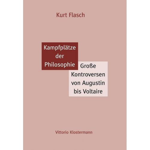 Kurt Flasch - Kampfplätze der Philosophie