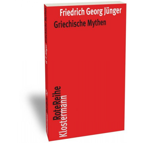 Friedrich Georg Jünger - Griechische Mythen