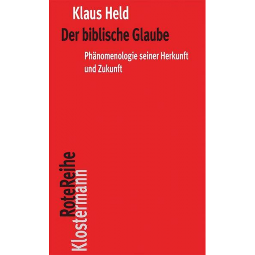 Klaus Held - Der biblische Glaube