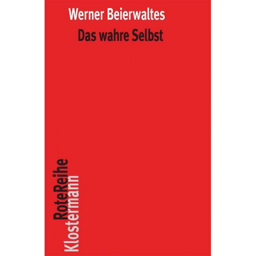 Werner Beierwaltes - Das wahre Selbst