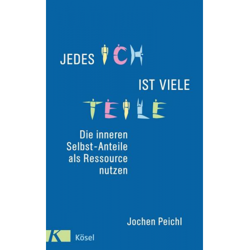 Jochen Peichl - Jedes Ich ist viele Teile