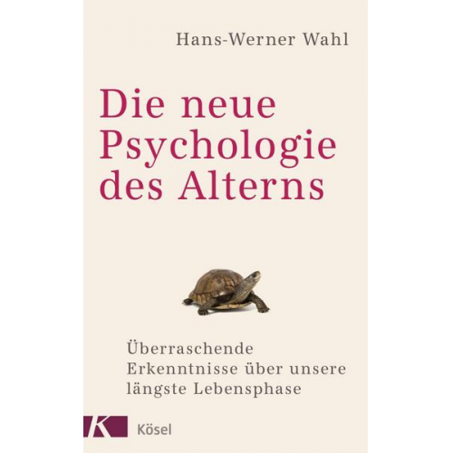 Hans-Werner Wahl - Die neue Psychologie des Alterns